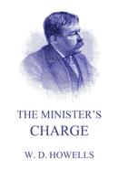 William Dean Howells: The Minister's Charge 