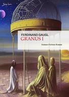 Ferdinand Gaugl: GRANUS I 
