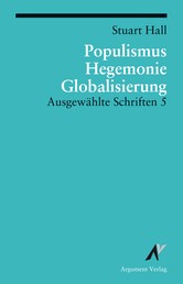 Populismus, Hegemonie, Globalisierung - Ausgewählte Schriften 5