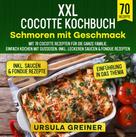 Ursula Greiner: XXL Cocotte Kochbuch – Schmoren mit Geschmack 