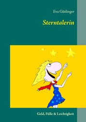 Sterntalerin - Geld, Fülle & Leichtigkeit