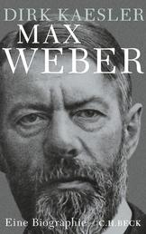 Max Weber - Preuße, Denker, Muttersohn