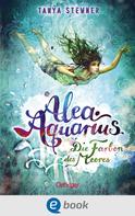 Tanya Stewner: Alea Aquarius 2. Die Farben des Meeres ★★★★★