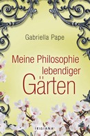 Gabriella Pape: Meine Philosophie lebendiger Gärten ★★★★★