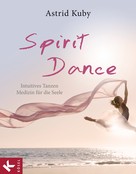 Astrid Kuby: Spirit Dance ★★★★