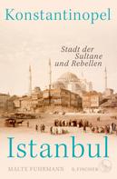 Malte Fuhrmann: Konstantinopel – Istanbul 