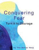 The Better Help: Conquering Fear 
