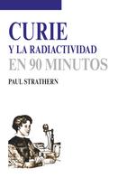 Paul Strathern: Curie y la radiactividad 