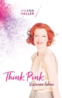 Milena Haller: Think pink 