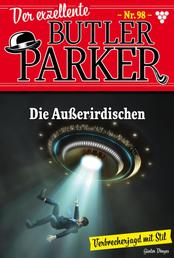 Die Außeriridischen - Der exzellente Butler Parker 98 – Kriminalroman