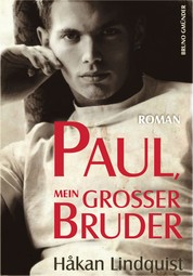Paul, mein großer Bruder - Ein schwuler Roman einer Bruderliebe