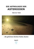 Werner Held: Die Astrologie der Asteroiden Band 2 