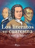 Tomás de Iriarte: Los literatos en cuaresma 