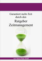 Hans-Peter Wolff: Ratgeber Zeitmanagement 