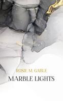 Rosie M. Gable: Marble Lights 