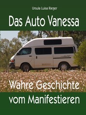Das Auto Vanessa - Wahre Geschichte vom Manifestieren
