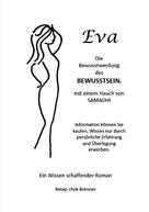 Retep Lhok Brenner: Eva, die Bewusstwerdung des Bewusstseins 