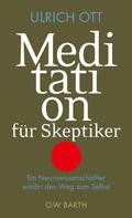 Ulrich Ott: Meditation für Skeptiker ★★★★