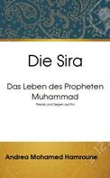 Andrea Mohamed Hamroune: Die Sira: Das Leben des Propheten Muhammad 