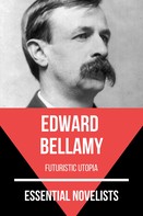 Edward Bellamy: Essential Novelists - Edward Bellamy 