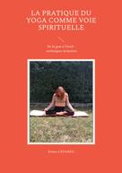 Emma Cataneo: La pratique du yoga comme voie spirituelle 