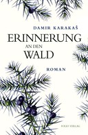 Damir Karakaš: Erinnerung an den Wald ★★★★★
