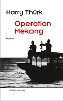 Harry Thürk: Operation Mekong ★★★★