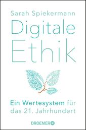 Digitale Ethik - Ein Wertesystem für das 21. Jahrhundert