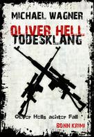 Michael Wagner: Oliver Hell - Todesklang 