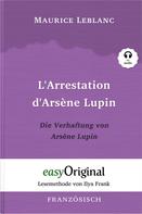 Maurice Leblanc: L’Arrestation d’Arsène Lupin / Die Verhaftung von d’Arsène Lupin (mit Audio) 