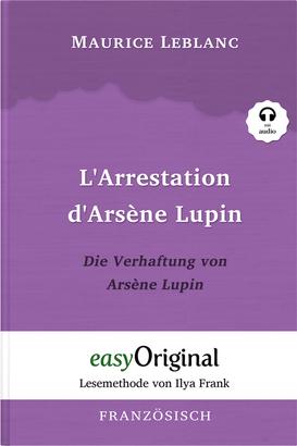 L’Arrestation d’Arsène Lupin / Die Verhaftung von d’Arsène Lupin (mit Audio)