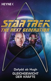 Star Trek - The Next Generation: Gleichgewicht der Kräfte - Roman