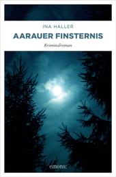 Aarauer Finsternis - Kriminalroman