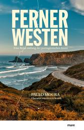 Ferner Westen - Eine Reise entlang der portugiesischen Küste