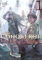 Fudeorca: The Conqueror from a Dying Kingdom: Volume 1 