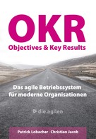 Patrick Lobacher: Objectives & Key Results (OKR) 