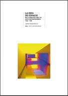 Javier Maderuelo Raso: La idea de espacio en la arquitectura y el arte contemporáneos, 1960-1989 