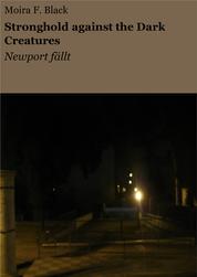 Stronghold against the Dark Creatures - Newport fällt