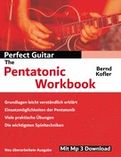 Bernd Kofler: Perfect Guitar - The Pentatonic Workbook 
