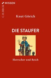 Die Staufer - Herrscher und Reich