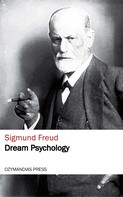 Sigmund Freud: Dream Psychology 