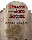 Annie Besant: Death and After? 