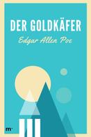 Edgar Allan Poe: Der Goldkäfer 