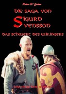 Rainer W. Grimm: Die Saga von Sigurd Svensson ★★★★