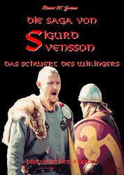 Die Saga von Sigurd Svensson - Das Schwert des Wikingers