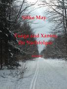 Silke May: Tonga und Xantos, ihr Nachfolger ★★★
