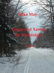 Tonga und Xantos, ihr Nachfolger - Fantasy