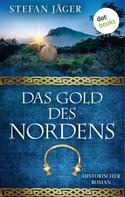 Stefan Jäger: Das Gold des Nordens - Die Silberkessel-Saga - Band 2 ★★★★