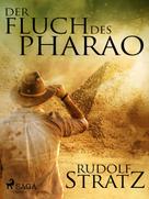 Rudolf Stratz: Der Fluch des Pharao 