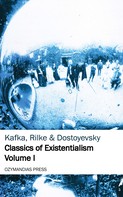 Franz Kafka: Classics of Existentialism - Volume I 